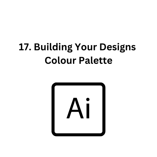 17. Building Your Designs Colour Palette